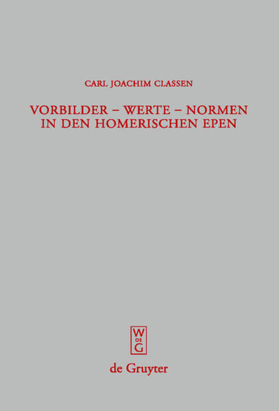 Vorbilder - Werte - Normen in den homerischen Epen | Carl Joachim Classen