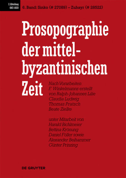 Prosopographie der mittelbyzantinischen Zeit. 867-1025: Sinko (# 27089) - Zuhayr (# 28522) | Bundesamt für magische Wesen