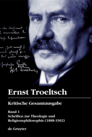 Ernst Troeltsch: Kritische Gesamtausgabe / Schriften zur Theologie und Religionsphilosophie | Bundesamt für magische Wesen