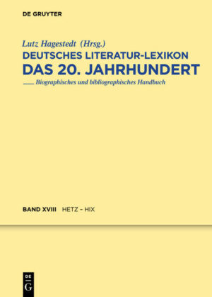 Deutsches Literatur-Lexikon. Das 20. Jahrhundert: Hetz - Hix | Bundesamt für magische Wesen