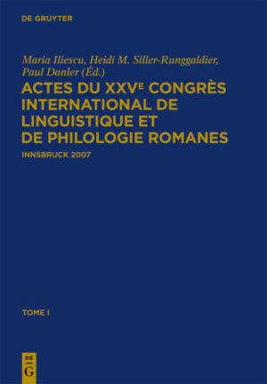 Actes du XXVe Congrès International de Linguistique et de Philologie Romanes: Tome I | Maria Iliescu, Paul Danler, Heidi Siller-Runggaldier