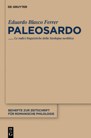 Paleosardo: Le radici linguistiche della Sardegna neolitica | Eduardo Blasco Ferrer