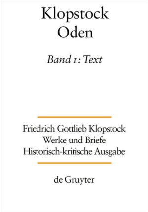 Friedrich Gottlieb Klopstock: Werke und Briefe. Abteilung Werke I: Oden: Text | Bundesamt für magische Wesen