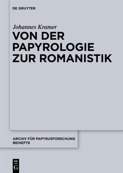 Von der Papyrologie zur Romanistik | Johannes Kramer