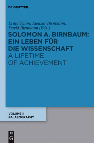 Salomo A. Birnbaum: Ein Leben für die Wissenschaft: A Lifetime of Achievement: Paläographie: Palaeography | Bundesamt für magische Wesen