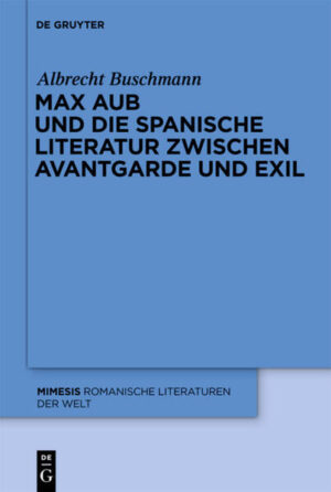 Max Aub und die spanische Literatur zwischen Avantgarde und Exil | Bundesamt für magische Wesen
