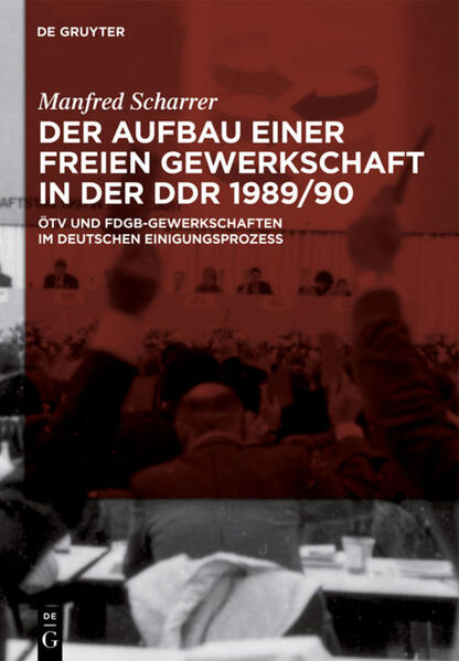 Der Aufbau einer freien Gewerkschaft in der DDR 1989/90 | Bundesamt für magische Wesen