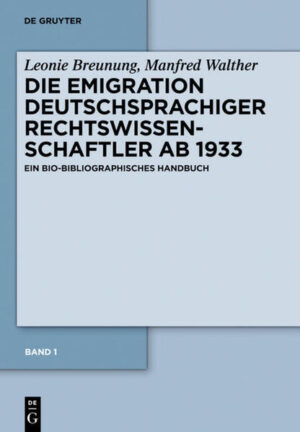 Leonie Breunung; Manfred Walther: Die Emigration deutscher Rechtswissenschaftler ab 1933: Westeuropäische Staaten