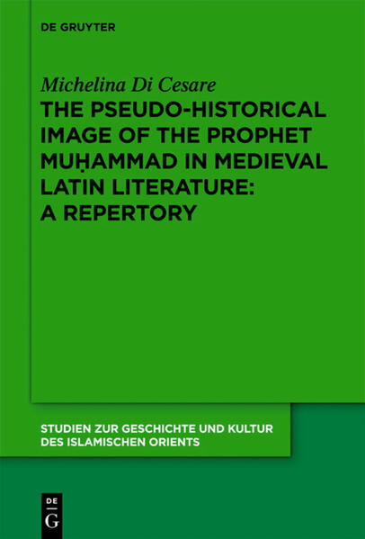 The Pseudo-historical Image of the Prophet Muhammad in Medieval Latin Literature: A Repertory | Michelina Di Cesare