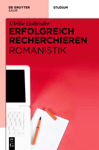 Erfolgreich recherchieren - Romanistik | Ulrike Hollender