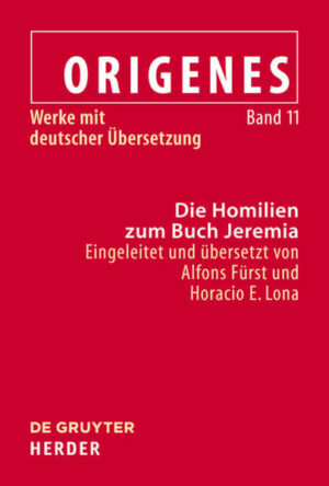 Origenes: Werke mit deutscher Übersetzung / Die Homilien zum Buch Jeremia | Bundesamt für magische Wesen