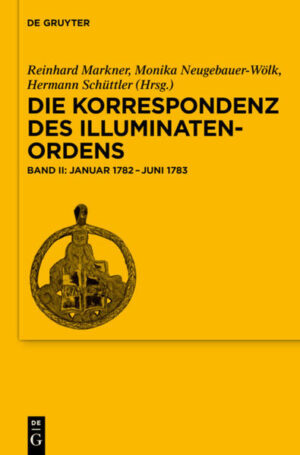 Die Korrespondenz des Illuminatenordens: Januar 1782-Juni 1783 | Bundesamt für magische Wesen