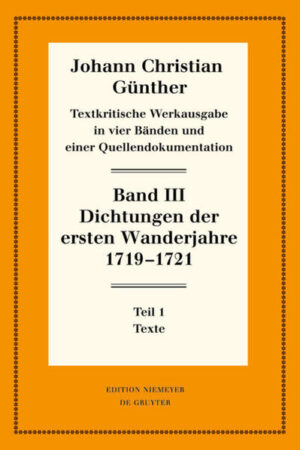 Johann Christian Günther: Textkritische Werkausgabe: Dichtungen der ersten Wanderjahre 1719-1721 | Bundesamt für magische Wesen