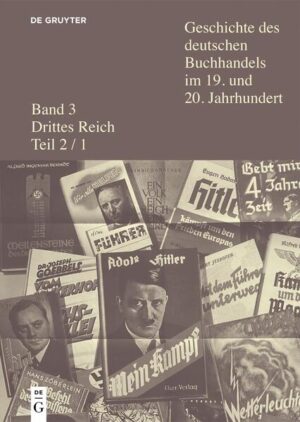Geschichte des deutschen Buchhandels im 19. und 20. Jahrhundert. Drittes Reich / Drittes Reich | Ernst Fischer, Reinhard Wittmann
