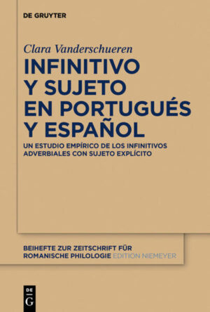 Infinitivo y sujeto en portugués y español: Un estudio empírico de los infinitivos adverbiales con sujeto explícito | Clara Vanderschueren