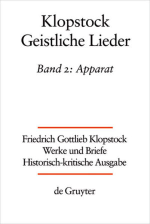 Friedrich Gottlieb Klopstock: Werke und Briefe. Abteilung Werke III: Geistliche Lieder: Apparat/Kommentar | Bundesamt für magische Wesen