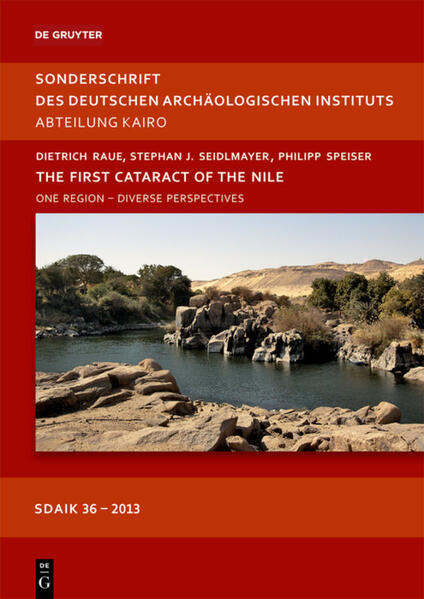 The First Cataract of the Nile: One Region - Diverse Perspectives | Dietrich Raue