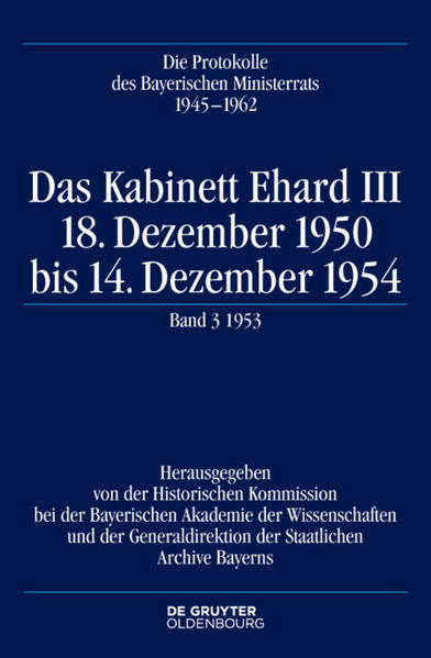 Die Protokolle des Bayerischen Ministerrats 1945-1954: Das Kabinett Ehard III | Bundesamt für magische Wesen