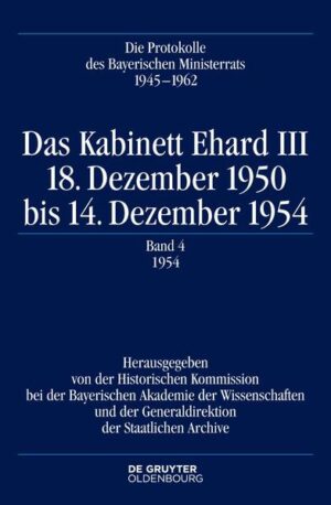 Die Protokolle des Bayerischen Ministerrats 1945-1954 / Das Kabinett Ehard III | Oliver Braun
