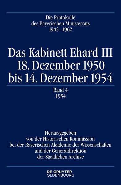 Die Protokolle des Bayerischen Ministerrats 1945-1954 / Das Kabinett Ehard III | Oliver Braun