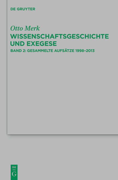 Otto Merk: Wissenschaftsgeschichte und Exegese / Gesammelte Aufsätze 19982013 | Bundesamt für magische Wesen