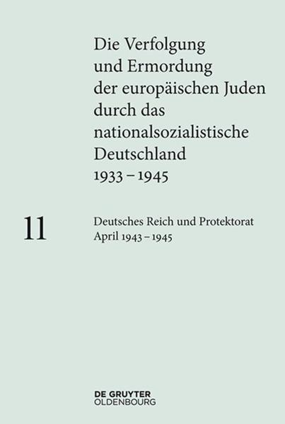 Die Verfolgung und Ermordung der europäischen Juden durch das nationalsozialistische...: Deutsches Reich und Protektorat Böhmen und Mähren April 1943  1945 | Bundesamt für magische Wesen