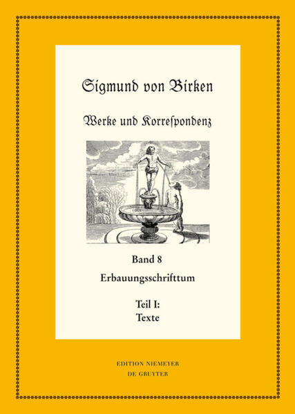 Sigmund von Birken: Werke und Korrespondenz: Erbauungsschrifttum | Bundesamt für magische Wesen