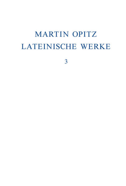 Martin Opitz: Lateinische Werke: 1631-1639 | Bundesamt für magische Wesen