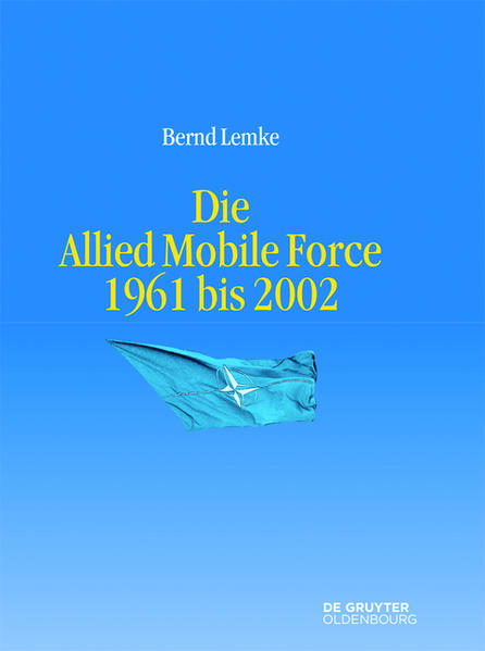 Die Allied Mobile Force 1961 bis 2002 | Bundesamt für magische Wesen