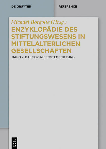 Enzyklopädie des Stiftungswesens in mittelalterlichen Gesellschaften: Das soziale System Stiftung | Bundesamt für magische Wesen