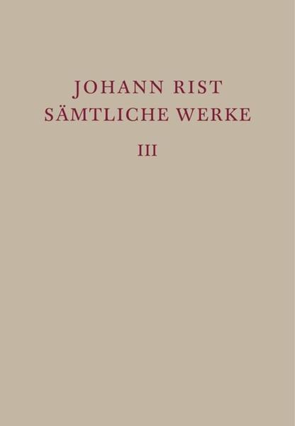 Johann Rist: Sämtliche Werke: Dichtungen 16341642 | Bundesamt für magische Wesen