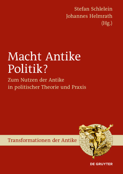 Macht Antike Politik? | Stefan Schlelein, Johannes Helmrath