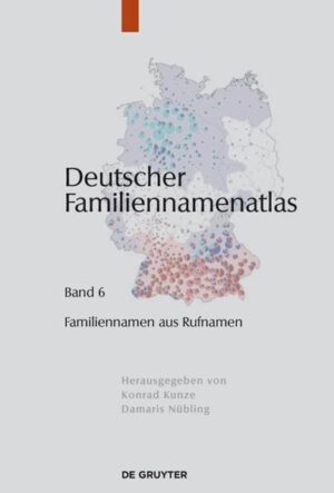 Deutscher Familiennamenatlas: Familiennamen aus Rufnamen | Bundesamt für magische Wesen