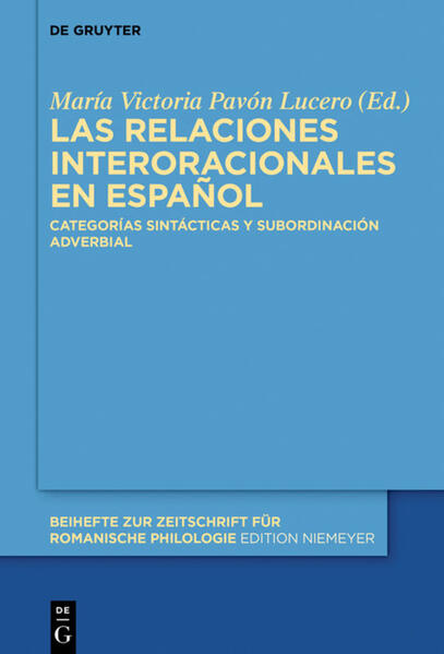 Las relaciones interoracionales en español: Categorías sintácticas y subordinación adverbial | María Victoria Pavón Lucero