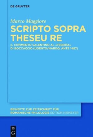 Scripto sopra Theseu Re: Il commento salentino al «Teseida» di Boccaccio (Ugento/Nardò, ante 1487) | Marco Maggiore