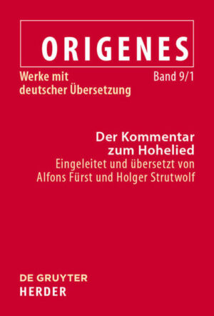 Origenes: Werke mit deutscher Übersetzung / Der Kommentar zum Hohelied | Bundesamt für magische Wesen