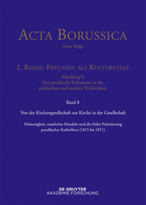 Acta Borussica - Neue Folge. Preußen als Kulturstaat. Der preußische...: Von der Kirchengesellschaft zur Kirche in der Gesellschaft | Bundesamt für magische Wesen