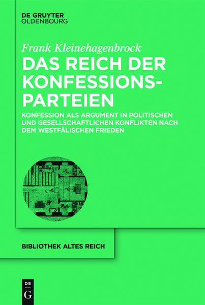 Das Reich der Konfessionsparteien | Frank Kleinehagenbrock