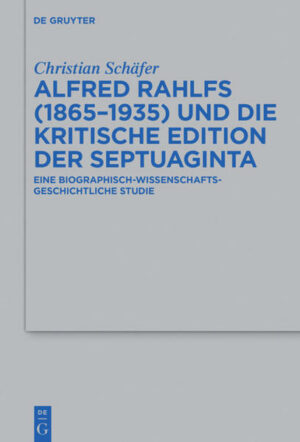 Alfred Rahlfs (1865-1935) und die kritische Edition der Septuaginta | Bundesamt für magische Wesen