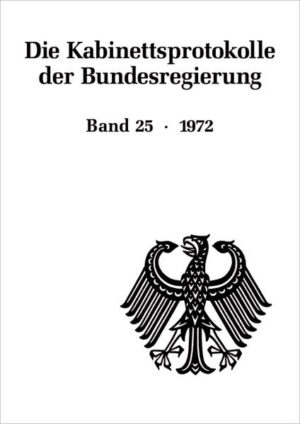 Die Kabinettsprotokolle der Bundesregierung: 1972 | Bundesamt für magische Wesen