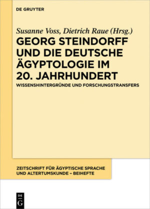 Georg Steindorff und die deutsche Ägyptologie im 20. Jahrhundert | Bundesamt für magische Wesen