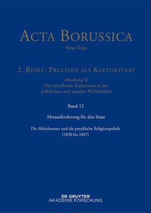 Acta Borussica - Neue Folge. Preußen als Kulturstaat. Der preußische...: Herausforderung für den Staat | Bundesamt für magische Wesen