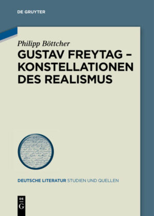 Gustav Freytag - Konstellationen des Realismus | Bundesamt für magische Wesen
