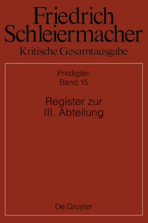 Friedrich Schleiermacher: Kritische Gesamtausgabe. Predigten / Register | Bundesamt für magische Wesen