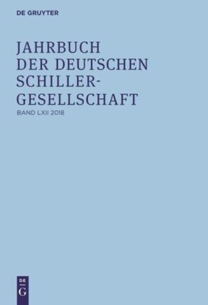 Jahrbuch der Deutschen Schillergesellschaft: 2018 | Bundesamt für magische Wesen