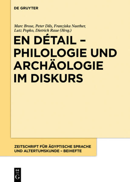 En détail - Philologie und Archäologie im Diskurs: Festschrift für Hans-W. Fischer-Elfert | Marc Brose