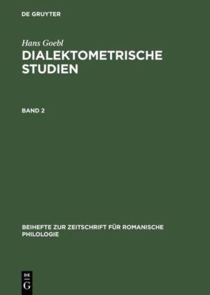 Hans Goebl: Dialektometrische Studien / Hans Goebl: Dialektometrische Studien. Band 2 | Hans Goebl, Siegfried Selberherr