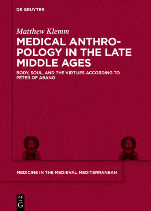 Medical Anthropology in the Late Middle Ages | Matthew Klemm