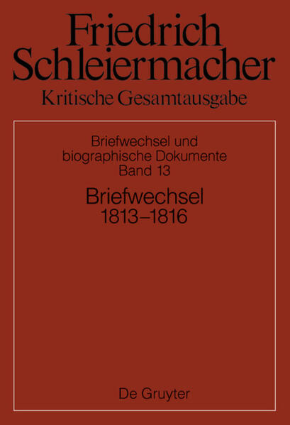 Der Berliner Theologe, Philosoph und Reformer Friedrich Daniel Ernst Schleiermacher (1768-1834) führte eine umfangreiche Korrespondenz. Der dreizehnte Band der 5. Abteilung der historisch-kritischen Gesamtausgabe Schleiermachers (KGA) enthält Briefe von Juli 1813 bis Dezember 1816. Im Augenblick des auch von ihm ersehnten Sieges über Napoleon zeigt sich Schleiermacher zunehmend deprimiert über die politische Entwicklung Preußens und über die Zeit, die über den Tagesereignissen für die eigenen Projekte verloren gegangen ist (wie die schriftliche Ausarbeitung seiner Ethik, die er auch in späteren Jahren nicht mehr zustande bringen wird). Die Magenkrämpfe melden sich wieder und werden-nicht ohne Erfolg-mit magnetischen Kuren behandelt. Die folgenden Jahre sehen Schleiermacher u.a. auf einer Erholungs- und Badereise nach Thüringen und dem Rheinland, auf der er noch einmal Goethe trifft, und als Rektor der Berliner Universität (1815/16).