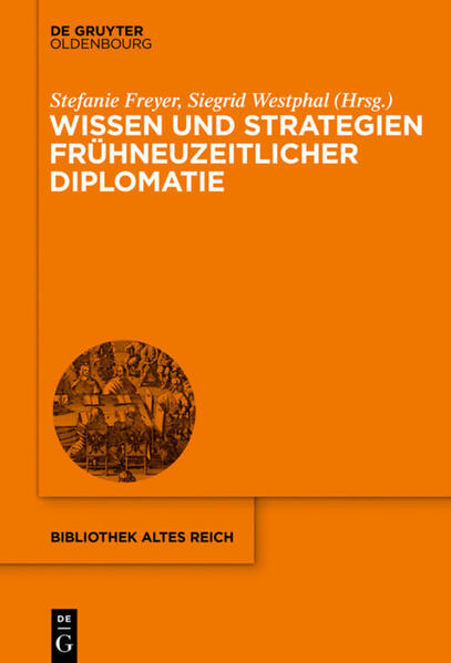 Wissen und Strategien frühneuzeitlicher Diplomatie | Bundesamt für magische Wesen